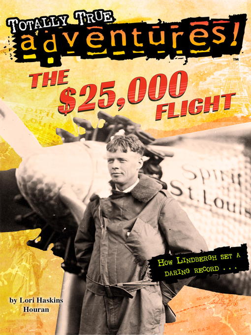 Title details for The $25,000 Flight (Totally True Adventures) by Lori Haskins Houran - Available
